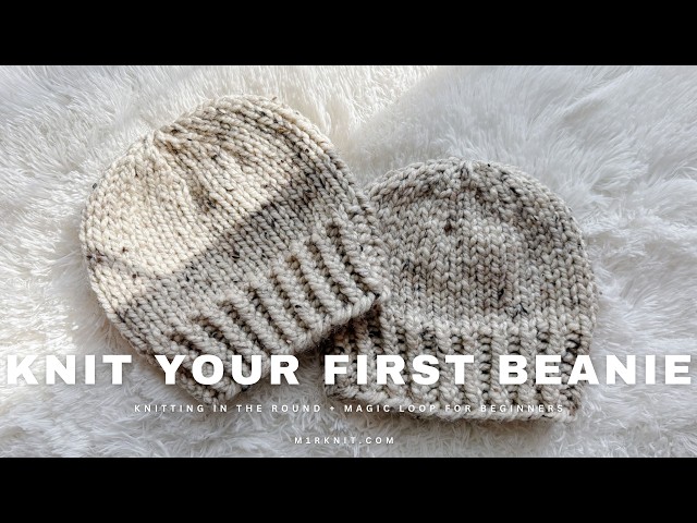 How to Knit a Beanie for Beginners | Knitting in the Round + Magic Loop