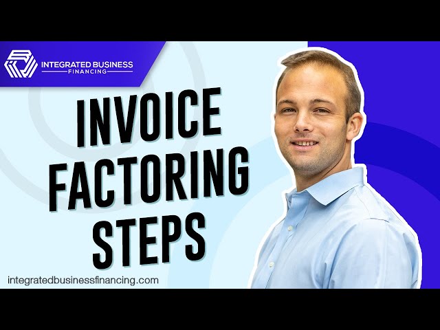Invoice Factoring Steps