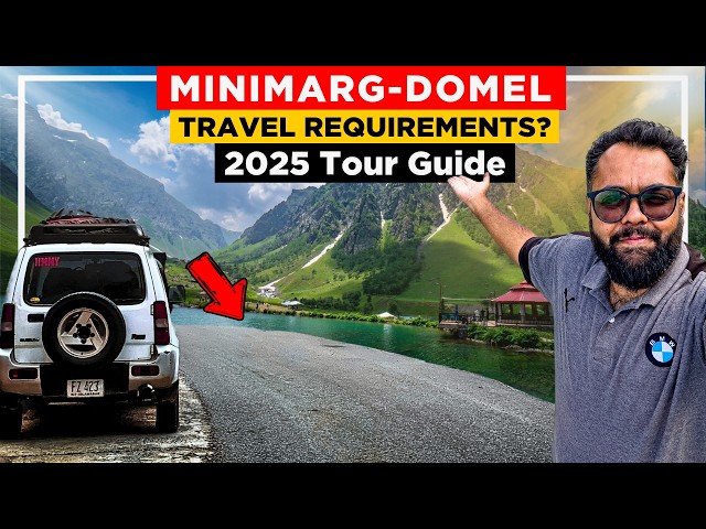 MINIMARG ASTORE VALLEY 2025 Travel Requirements: Exploring Burzil Pass & Rainbow Lake Domel