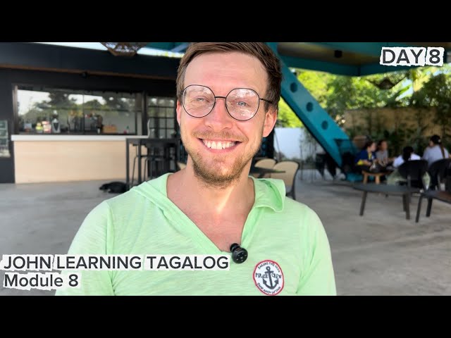 DAY 8 | John learning Tagalog