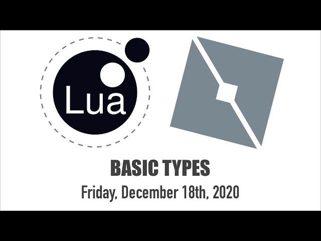 Roblox Coding: Basic Types in Lua