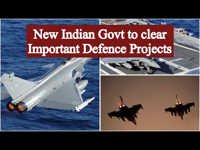 New Govt To Clear Key Deals - Rafale M, Multi-Role Fighters & Aircraft Carrier