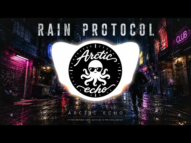 Arctic Echo - Rain Protocol (Official Audio)