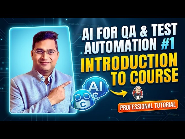 AI for QA & Test Automation |  Introduction to Course