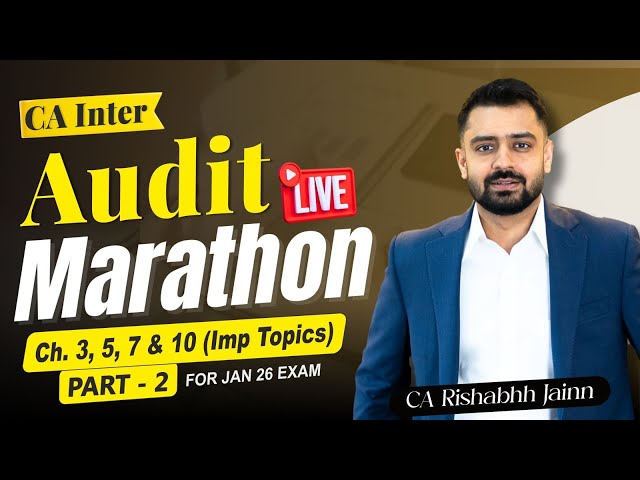 CA Inter Audit Marathon Part 2 | Jan 26 Exams | Live with CA Rishabhh Jainn Sir