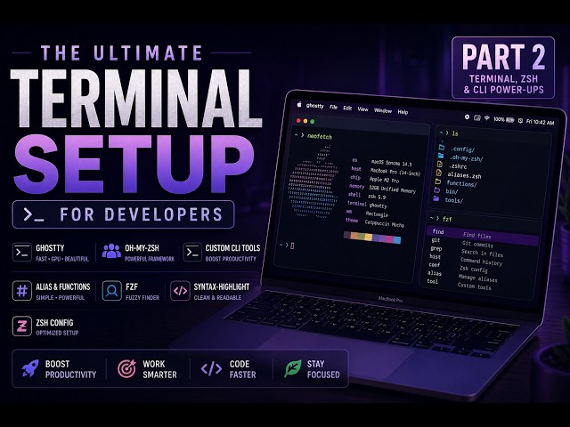 The Ultimate MacBook Terminal Setup for Developers (2026) | Ghostty, Zsh & CLI Tools | Part 2
