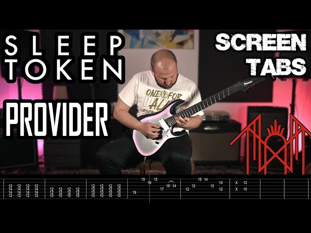 SLEEP TOKEN Provider Cover (SCREEN TABS/ALL GUITARS)