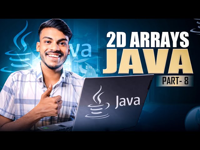 MultiDimensional Array in Java | Java + DSA MasterOne Course🔥 | Lecture 8