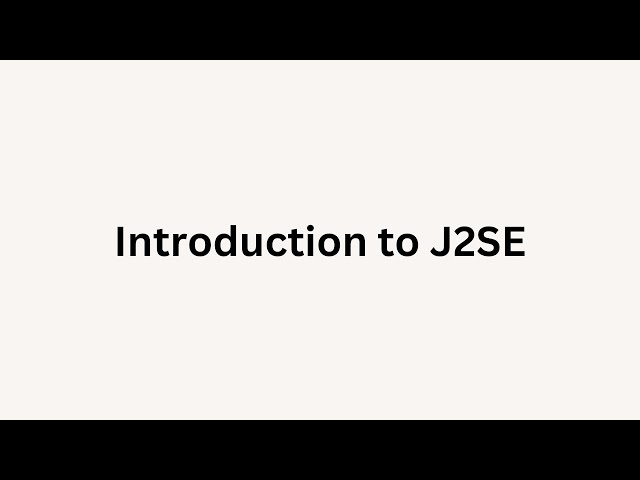 Mastering Java Basics Introduction to J2SE