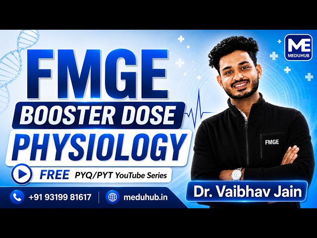FMGE June 2026 | Physiology Revision | Booster Dose Series | Most Important Topics | LIVE Meduhub