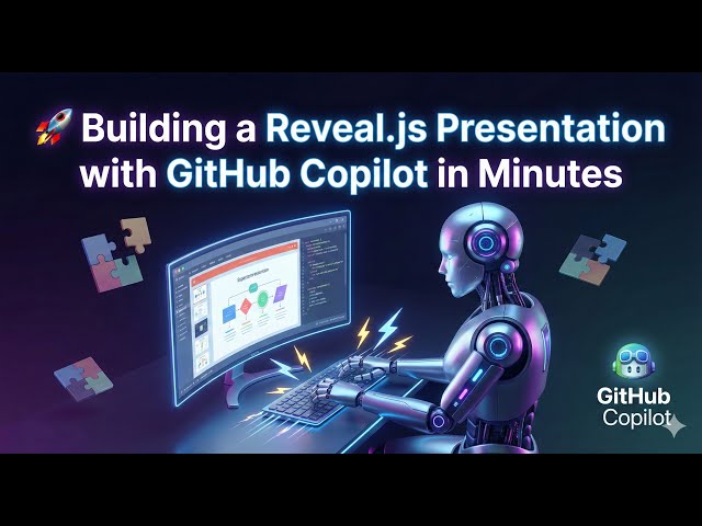 🚀 Building a Reveal.js Presentation with GitHub Copilot in Minutes