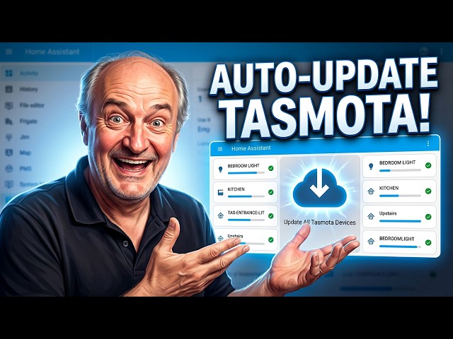 How to Use Tasmota in Home Assistant: Local Control, Firmware Upgrades & Auto‑Updating Dashboard