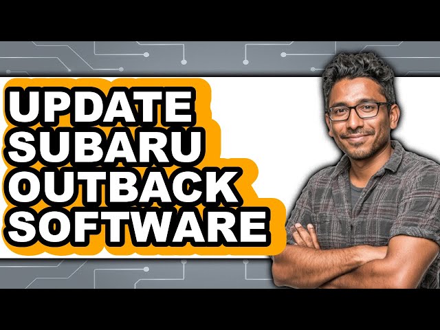 How To Update Subaru Outback Software - Full Guide