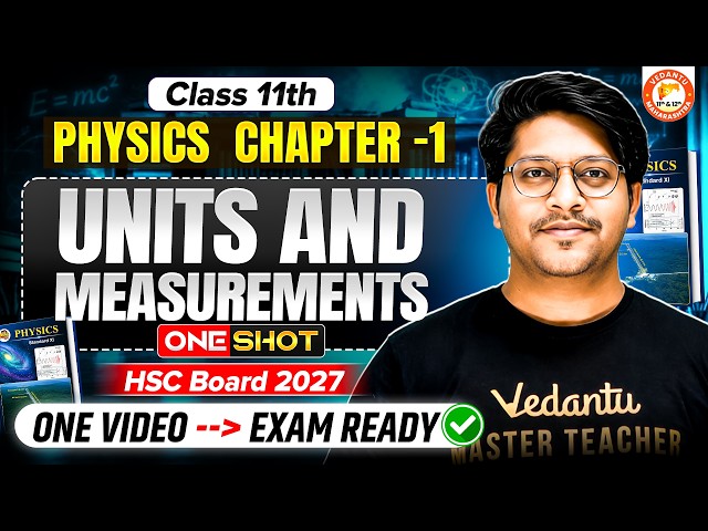 Unit And Measurement Physics Class 11 One Shot HSC | Physics Chapter 1 HSC Board 2027 | Bhushan Sir
