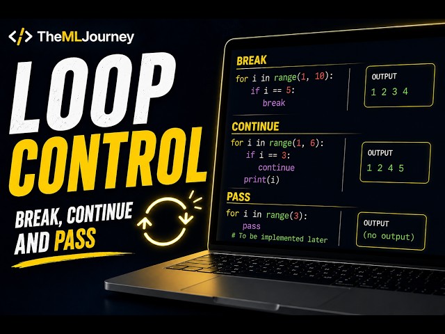 Take Control of Your Python Loops | break, continue & pass