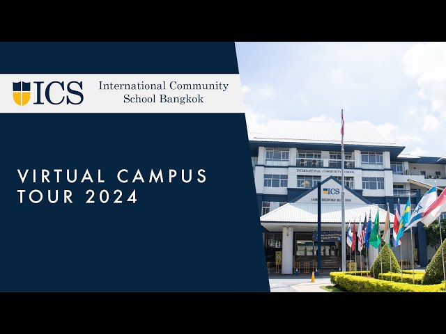 ICS Bangkok Virtual Campus Tour 2024