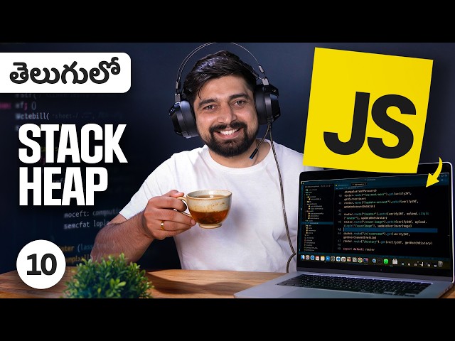 10 Stack and Heap memory in javascript | Telugu