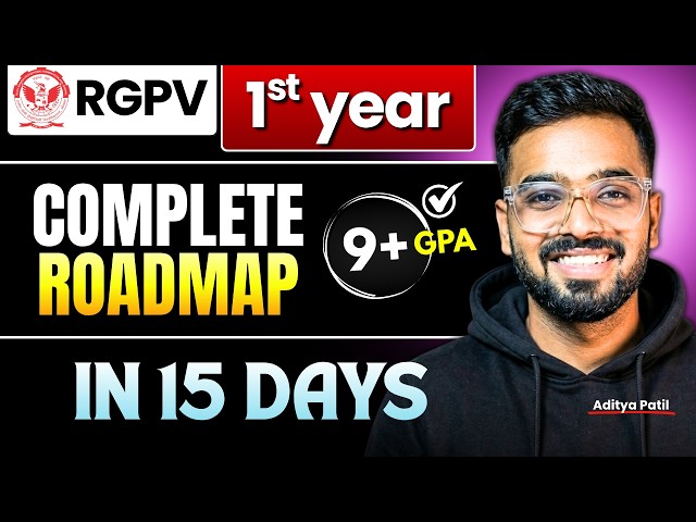 1st Year Complete Roadmap to Score 8+ CGPA | RGPV B.Tech Semester Exams