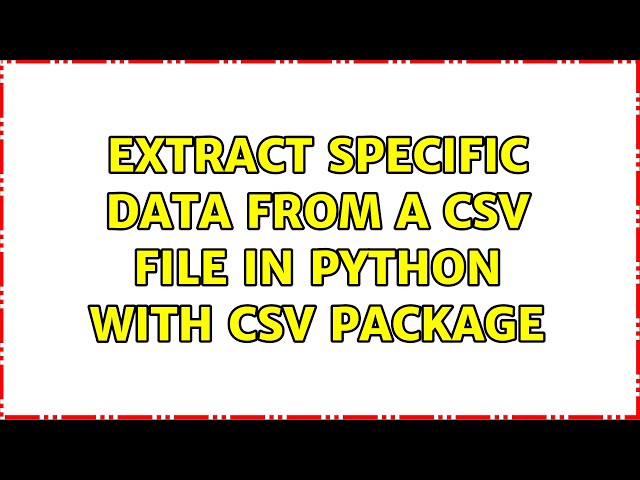 extract specific data from a csv file in Python with csv package