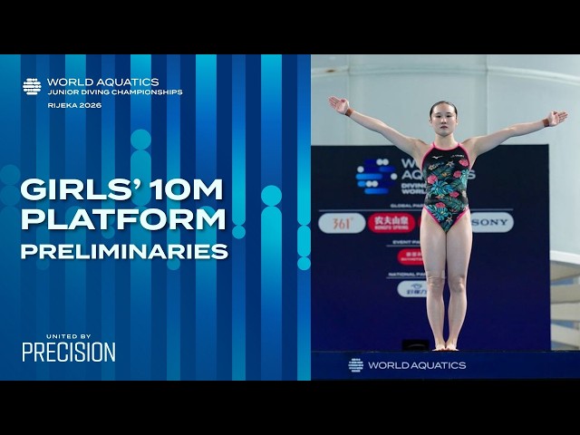 Girls' 10m Platform (14-15) | Preliminaries | World Aquatics Junior Diving Championships 2026