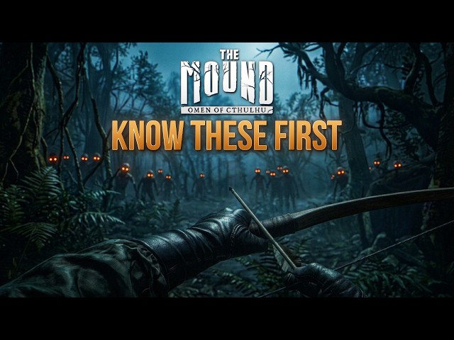 The Mound: Omen of Cthulhu Beginner Tips You Need to Know