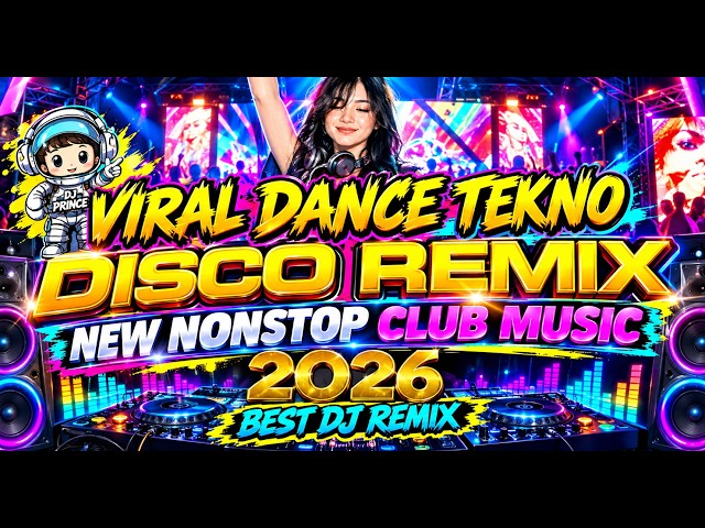 NEW SONGS  DISCO DJ REMIX 2026 1HR NONSTOP TEKNO BOMB DISCO CLUB MUSIC  BY DJ JESSTONY