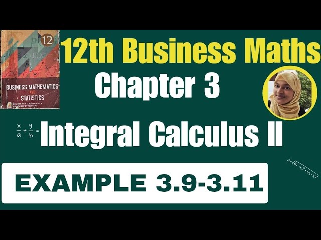 12th business maths example 3.9 - 3.11 chapter 3 integral calculus II hiba maths 