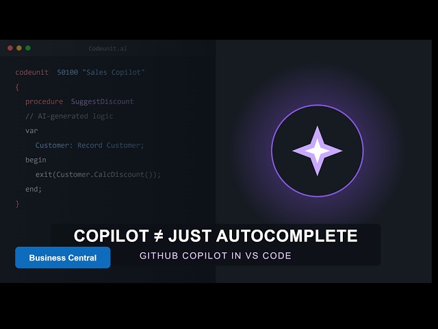 GitHub Copilot Explained for Business Central Developers | AI Dev Series Ep. 1