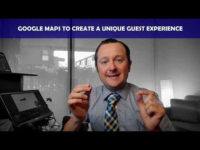 Local area guides for your guests - how to make them on google maps