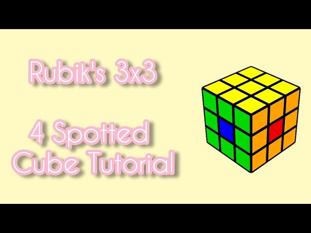 Rubik's Cube 3x3: 4 Spotted Cube Tutorial   ( CubeX )