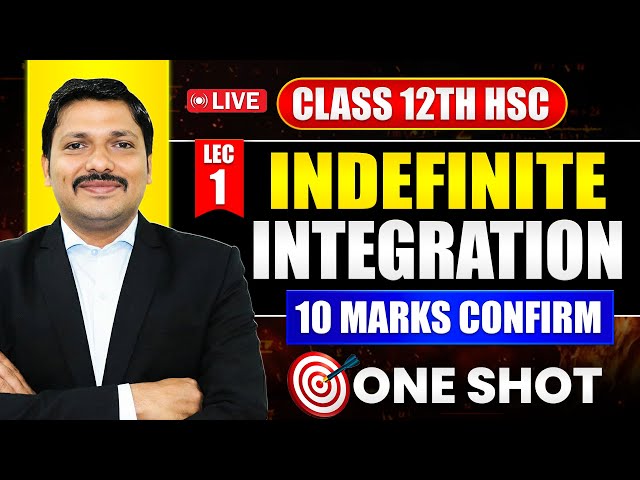 INDEFINITE INTEGRATION 🔥 ONE SHOT PART 1 | 10 MARKS CONFIRM 💯 | CLASS 12 HSC 2026 | DINESH SIR