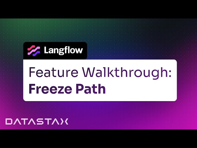 How to Use Freeze Path in Langflow