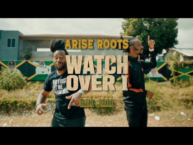 Arise Roots - Watch Over I (with Rik Jam) [Official Music Video]