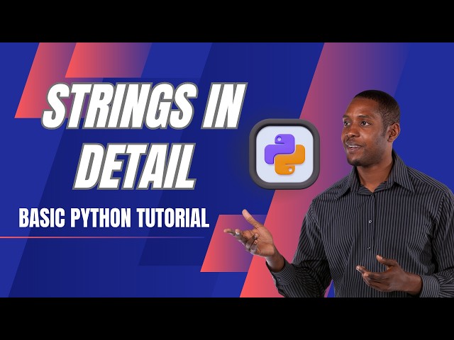 Strings in Detail | Basic Python Tutorial