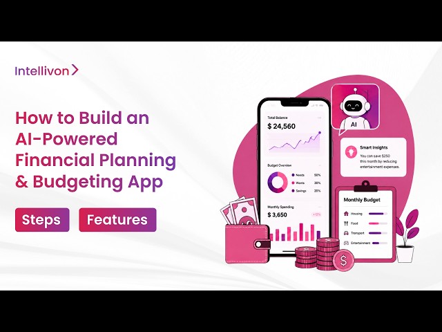 How to Build an AI Financial Planning & Budgeting App - 2026 | AI Financial Planning App Development
