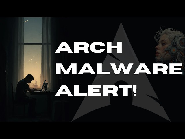 Scan Your AUR Packages For Malware | Arch Linux