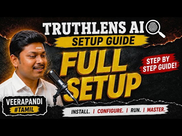 TruthLens AI Setup Guide 🔥 Install & Run in 10 Minutes | Complete Tutorial (Tamil) |Veerapandi Cyber