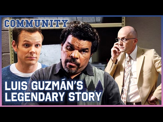 Luis Guzmán’s legendary Greendale story | Community