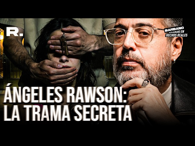 ÁNGELES RAWSON: THE SECRET PLOT