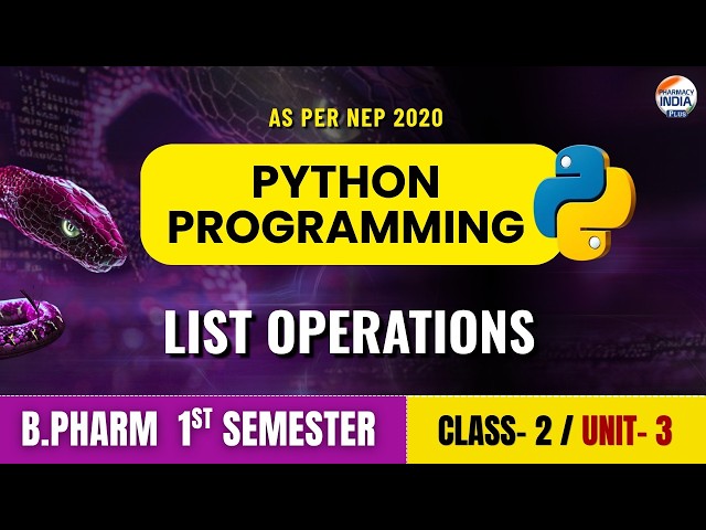 Lists Operations | Python Programming | Class 2| Unit 3 | Sem 1st | B.Pharm #python