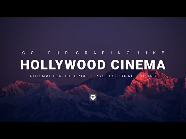 Hollywood Cinematic Colour Grading | Kinemaster Colour Grading Tutorial | One Techee |