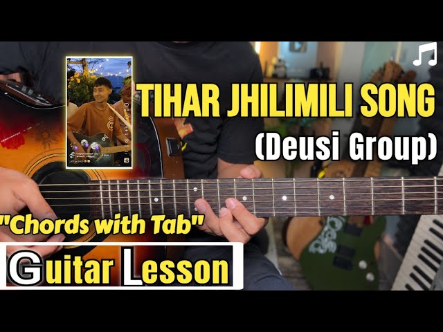 Tihar Song - Deusi Group | Guitar Lesson | Chords & Melody Tab | (Jhilimili)