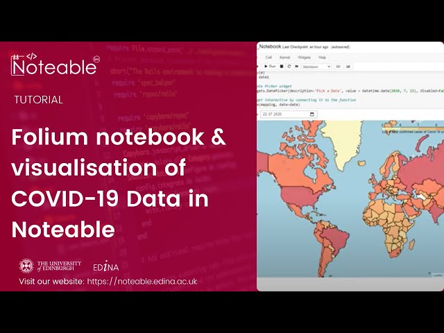 Tutorial: Folium notebook & visualisation of COVID-19 Data in Noteable