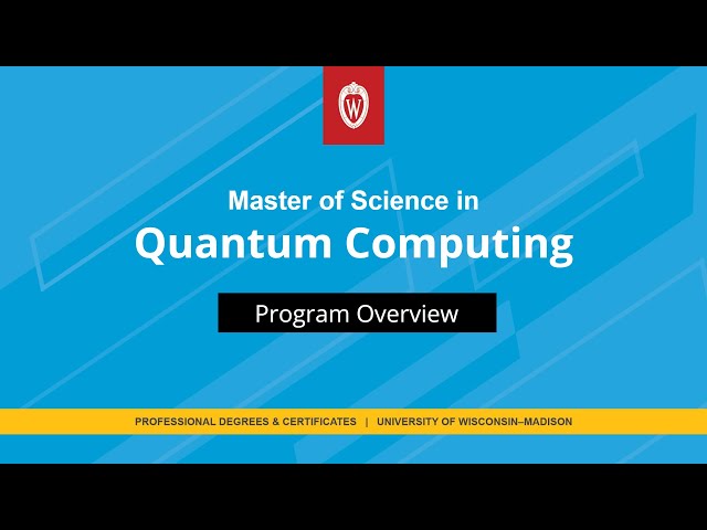 Program Overview: MS in Quantum Computing