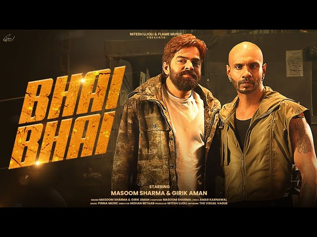 Bhai Bhai (Official Video) | Masoom Sharma | Girik Aman | New Haryanvi Song 2025 | Flame Music