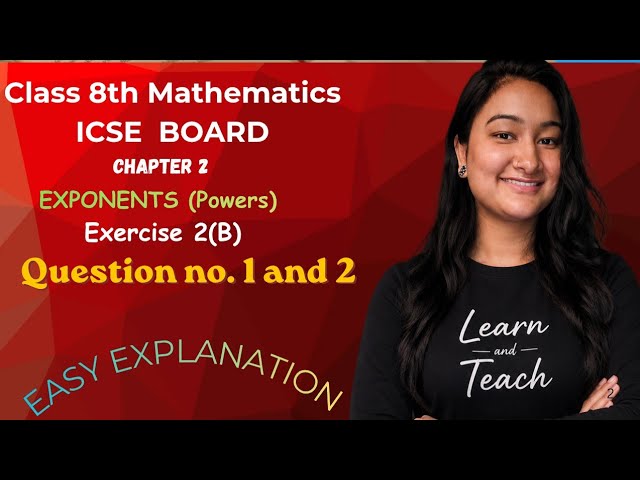 Class 8 Maths Chapter 2 EXPONENTS (Powers) Exercise 2(B) Question 1 and 2 Easy Explanation 📝📒