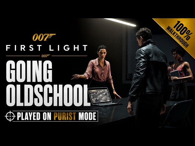 007 First Light - 100% Walkthrough [PURIST] Part 11 - Going Oldschool