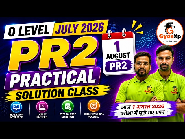 PR2 Web Design 1 August Practical Solution Class | July 2026 | GyanXp