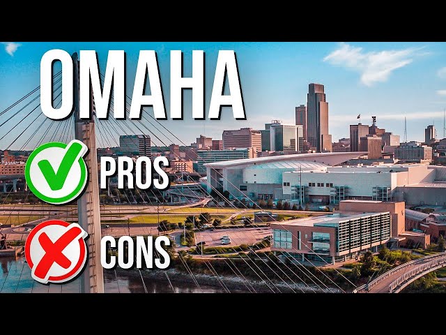 The PROS and CONS of Living in Omaha, Nebraska!