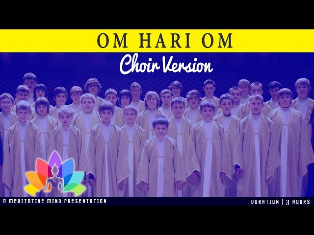 OM HARI OM Mantra - CHOIR Version {Extremely Powerful}